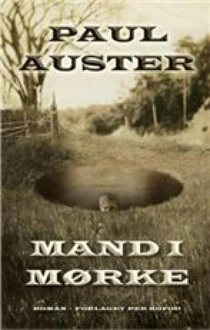 Paul Auster: Mand i mørke : roman