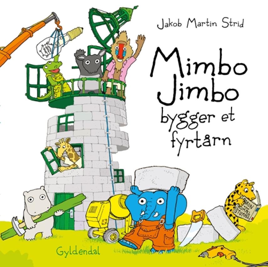Jakob Martin Strid: Mimbo Jimbo bygger et fyrtårn